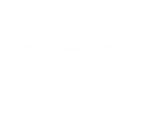 Join Animation Degree BVOC in VFX Film Making